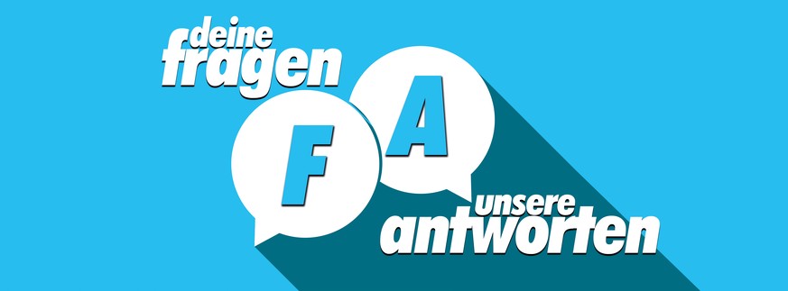 Eure Fragen unsere Antworten