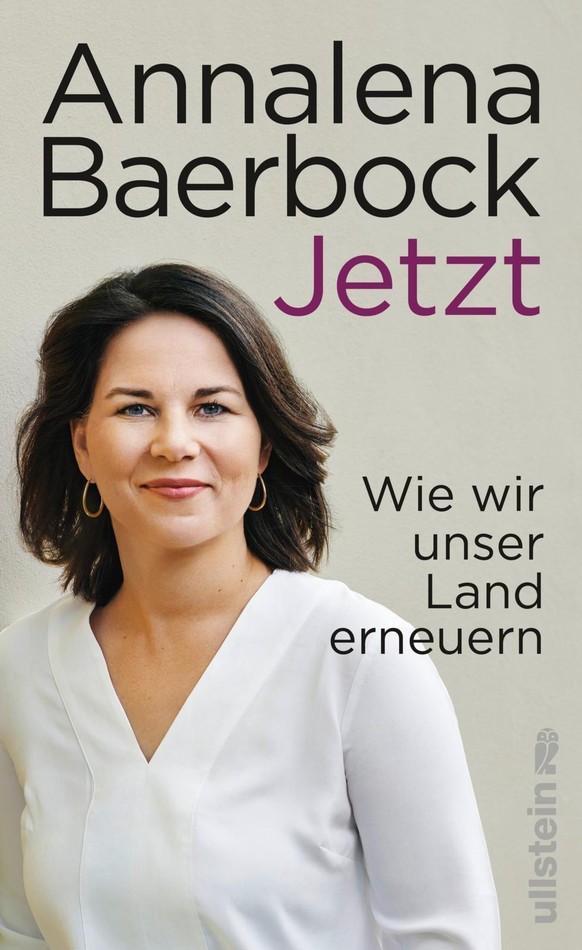 Annalena Baerbocks Buch "Jetzt" erscheint am 21. Juni beim Ullstein-Verlag.